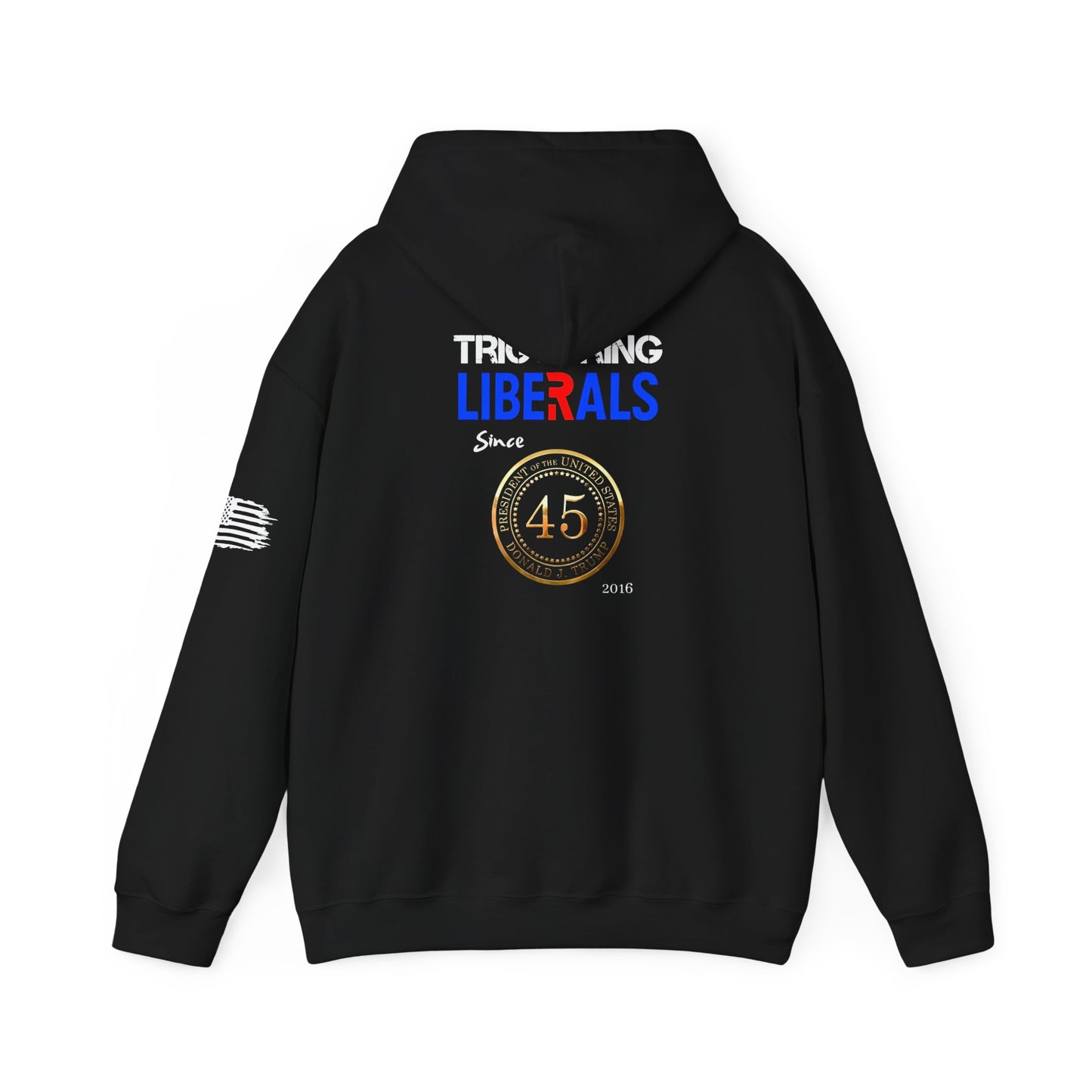 Trigger Liberals Hoodie