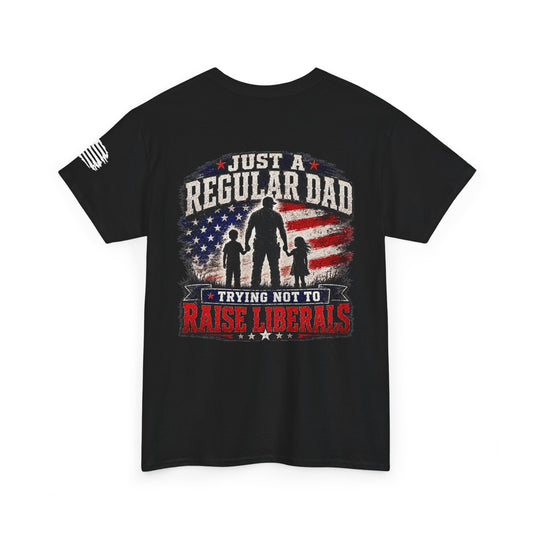 Regular Dad Trying To Not Raise Liberals