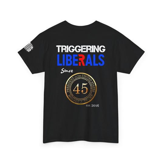 Triggering Liberals Since 45'